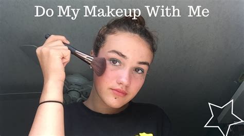 Do My Makeup With Me Youtube