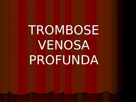 Ppt Trombose Venosa Profunda Tvp Dokumen Tips The Best Porn Website