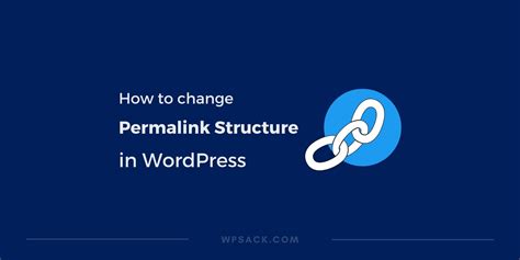 Guide Change Permalink Structure In Wordpress Wpsack