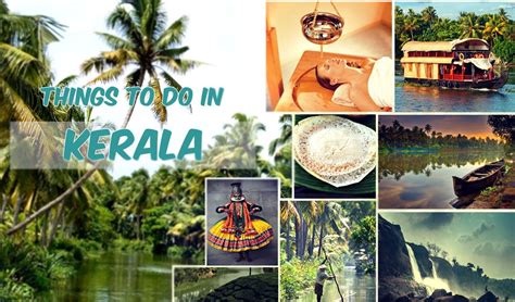 4 Amazing Things To Do In Kerala India Things To Do Holiday