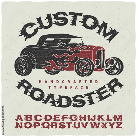 Handmade Burning Font Custom Roadster With Vintage Graphic