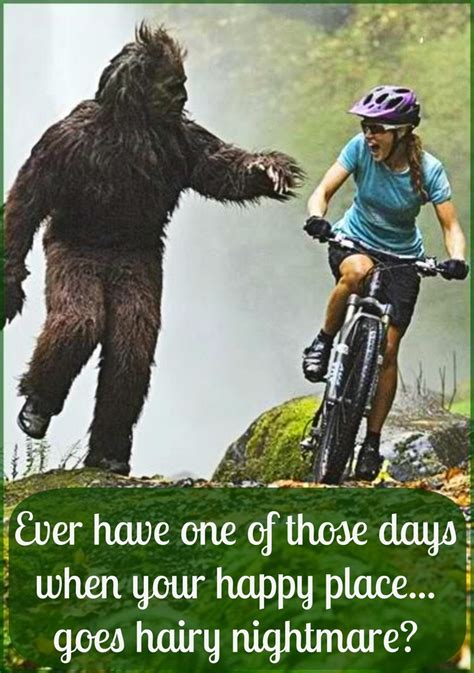 Discover and share bigfoot quotes. Funny Bigfoot Quotes. QuotesGram