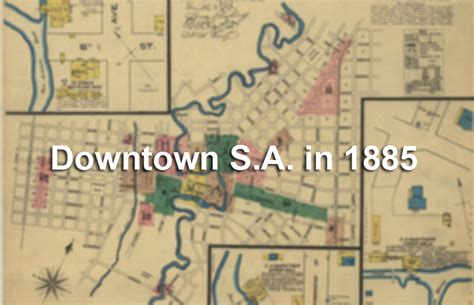 Historic Maps Show What Downtown San Antonio Looked Like Back In