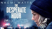 Everything You Need to Know About The Desperate Hour Movie (2022)