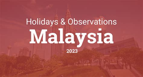 Holidays And Observances In Malaysia In 2023
