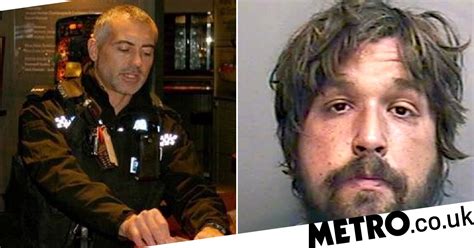 Homeless Man Jailed For Setting Police Officer On Fire As He Tried To Evict Him Metro News