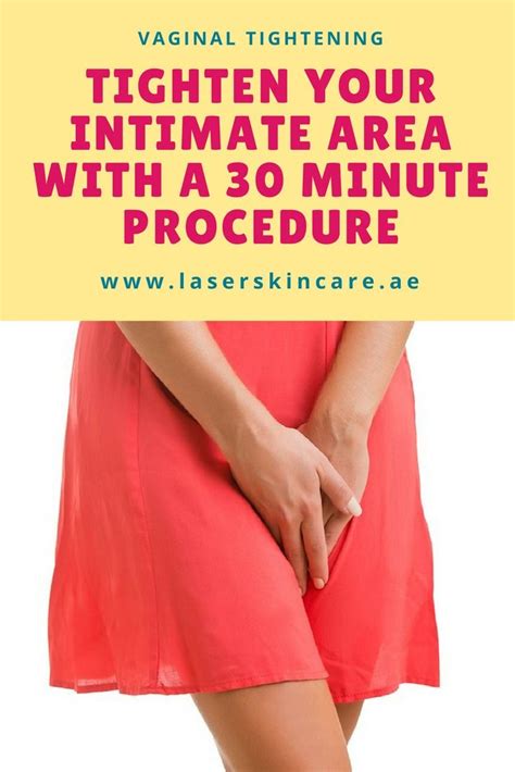 Tighten Your Intimate Area With A Minute Procedure