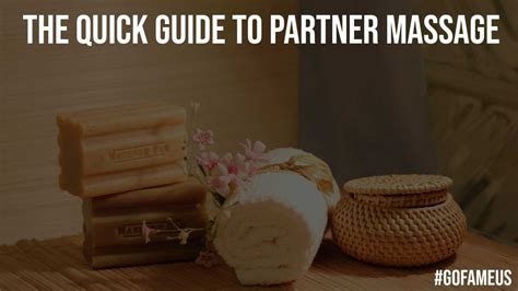 The Quick Guide To Partner Massage GoFameUs
