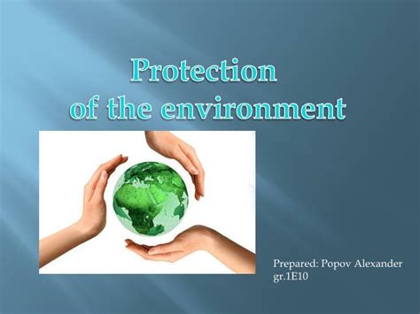 Ppt Protection Of The Environment Powerpoint Presentation Free
