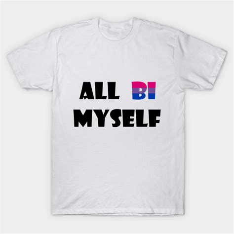 all bi myself bi pride t shirt teepublic