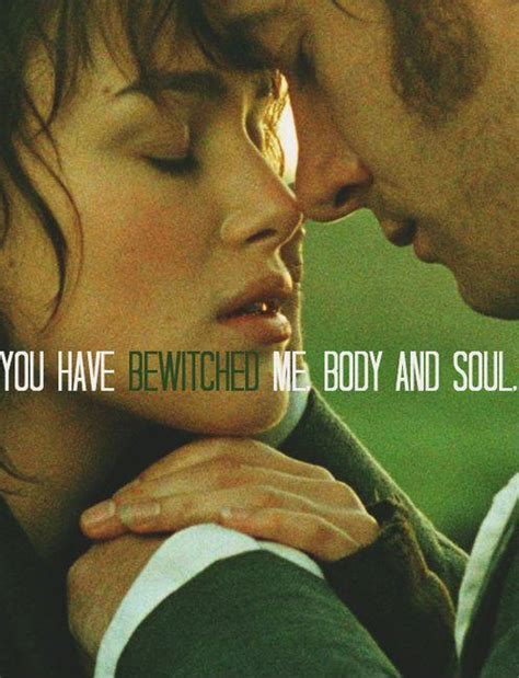You Have Bewitched Me Body And Soul Picture Quotes