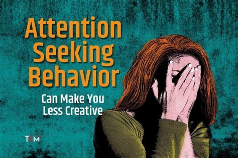 Attention Seeking Behavior Can Make You Less Creative