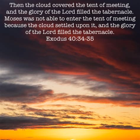 Exodus Then The Cloud Covered The Tent Of Meeting And The