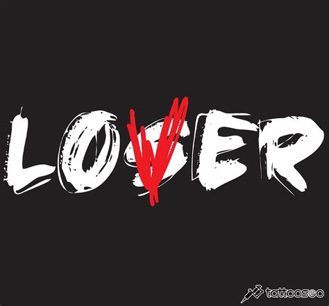 Loser Lover Tattoo Meaning Designs And Ideas Tattoo Seo