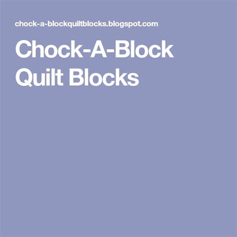 Chock A Block Quilt Blocks Quilt Blocks Quilts Blocks