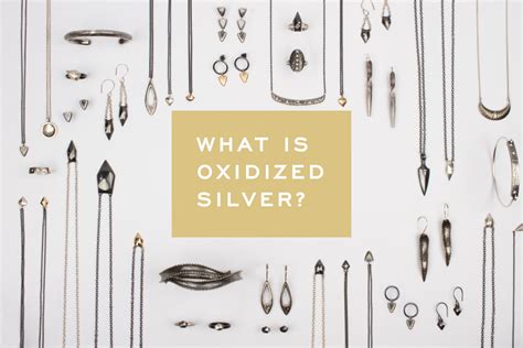 What Is Oxidized Silver What Is Blackened Silver Corey Egan
