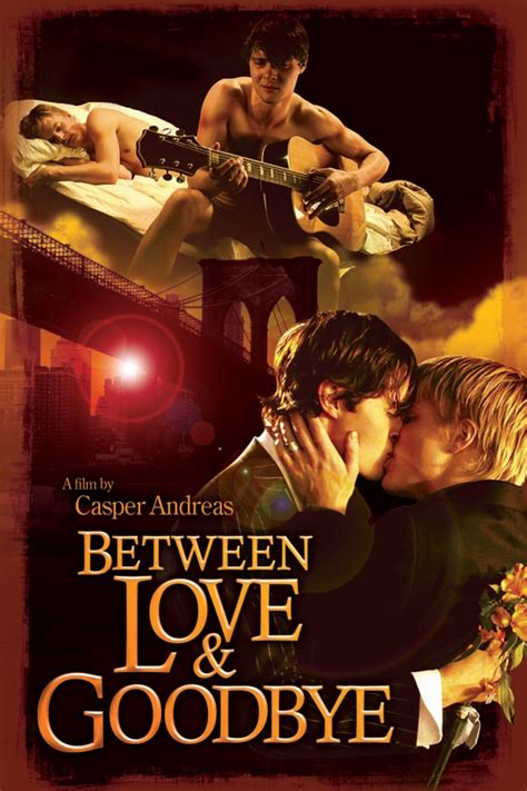 Between Love And Goodbye Sex Scene Watch Online Gay Movie Erotic