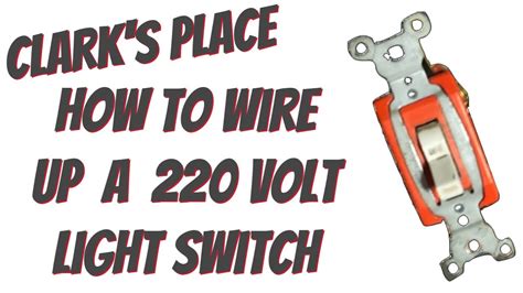 How To Wire Up A 220 Volt Light Switch Youtube