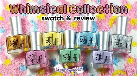 Girl Stuff Whimsical Collection Swatch And Review Honeycrunch321