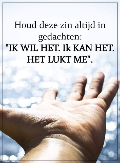 pin van nick op quotes nederlands inspirerende citaten citaten leven motiverende citaten