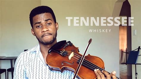Tennessee Whiskey Chris Stapleton Violin Cover Youtube