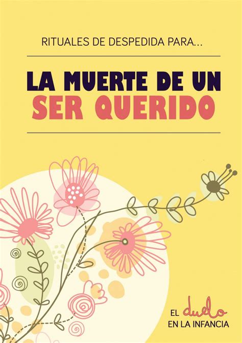 Rituales De Despedida Para La Muerte De Un Ser Querido Edúkame