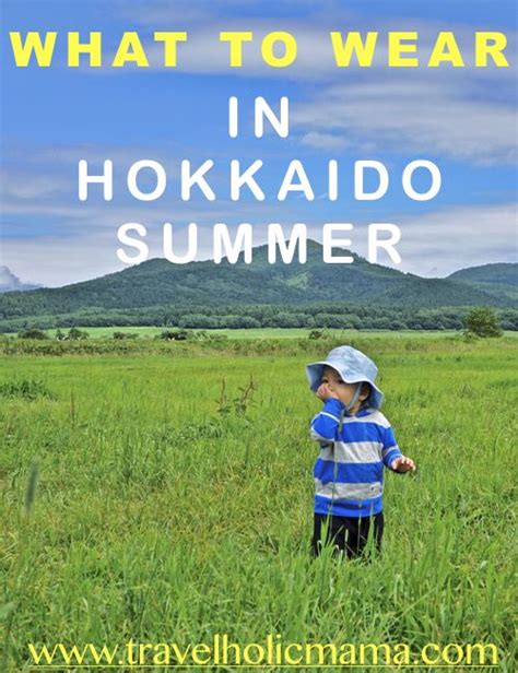 What To Wear In Hokkaido Summer Hokkaido Japan Prefectures Japan