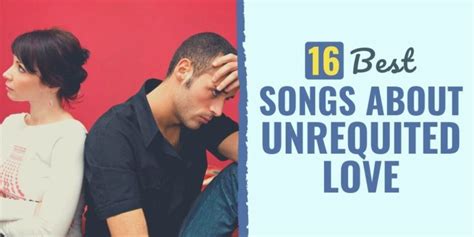 16 Best Songs About Unrequited Love 2024 Update