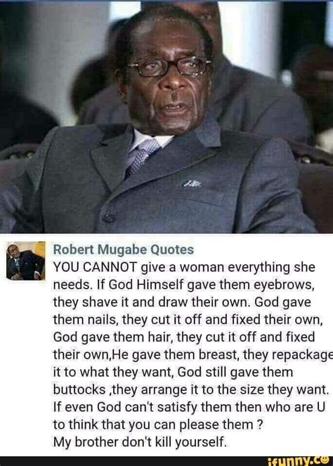 Robert Mugabe Quotes You Cannot Give A Woman Vanda Jackelyn