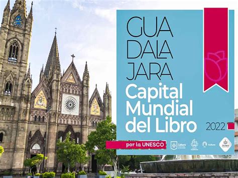 Nombran A Guadalajara La Capital Mundial Del Libro 2022