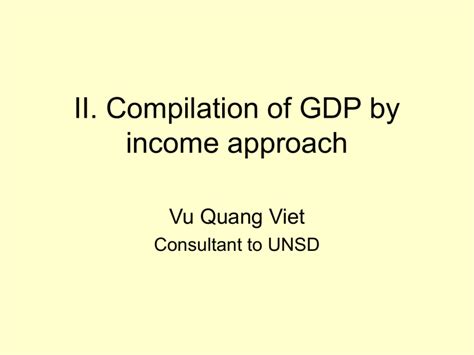 Compilation Of Gdp By Income Approach