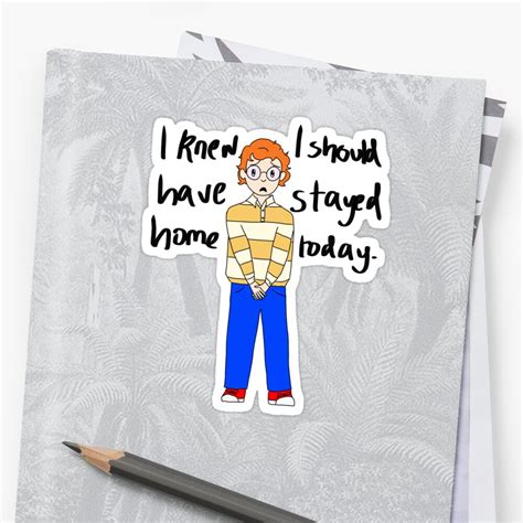 I Knew I Shouldve Stayed Home Today Sticker By Anonfangirl Redbubble