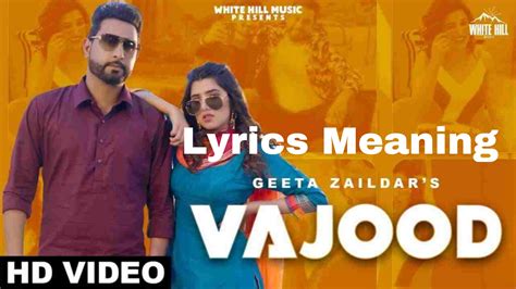 Vajood Lyrics Meaning In English Gita Zaildar Ft Gurlez Akhtar