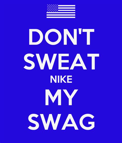 Shipped with usps first class package.</p><br><p>sweat wicking fresh fix liner to protect clothing from unwanted sweat stains</p> DON'T SWEAT NIKE MY SWAG - KEEP CALM AND CARRY ON Image ...