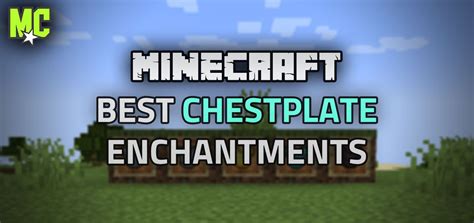 Top Enchantments To Enhance Your Chestplate In Minecraft