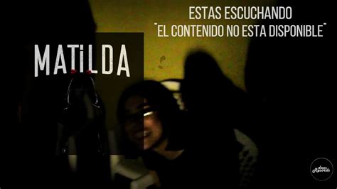 Matilda El Contenido No Está Disponible Lyric Video Ep Stream