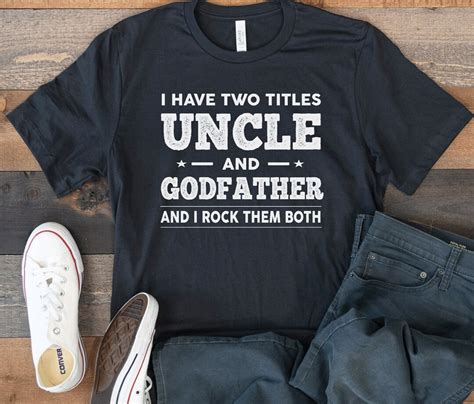 I Have Two Titles Uncle And Godfather And I Rock Them Both Short Sleeve