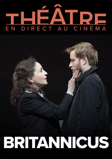 Britannicus Comédie Française 2021 Au Cinéma Pathé Live
