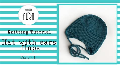 Knitting Tutorial Hat With Ear Flaps Part 1 Youtube