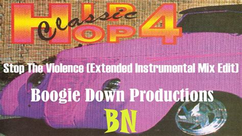 Boogie Down Productions Stop The Violence Extended Instrumental Mix Edit Youtube