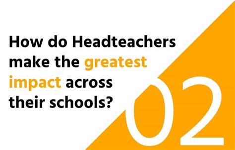 How Do Headteachers Make The Greatest Impact Across Their Schools