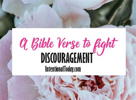 A Bible Verse To Fight Discouragement In Life Intentional Today