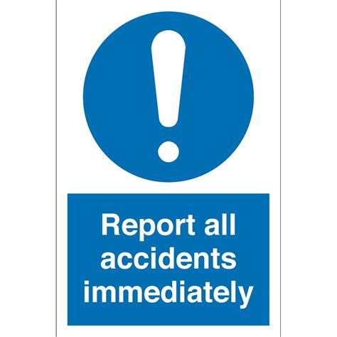 Report All Accidents Immediately Signs From Key Signs Uk