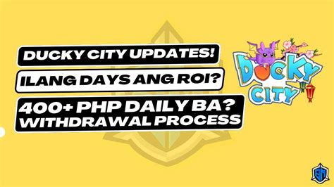 400 PHP PADIN DAILY PAANO NGA BA MAGWITHDRAW SA DUCKY CITY ANO ANO