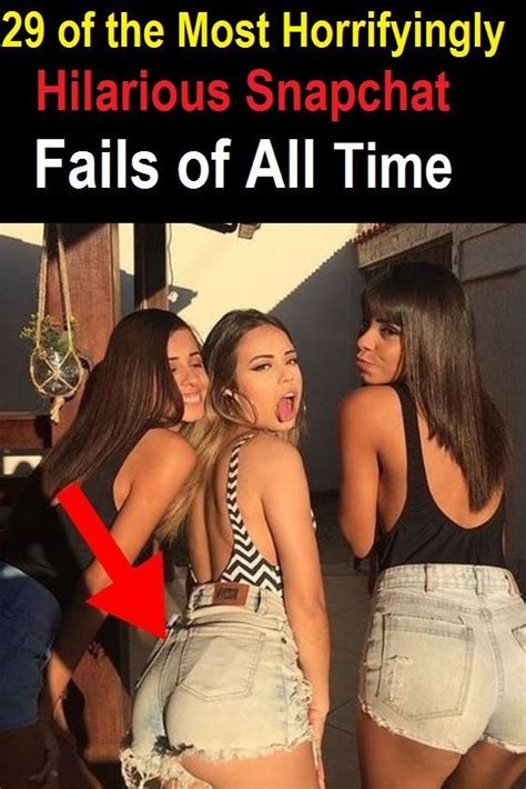 Of The Most Horrifyingly Hilarious Snapchat Fails Of All Time Epic Fails Funny Funny