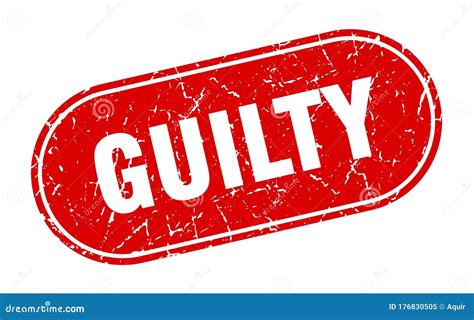 Guilty Sign Guilty Grunge Stamp Stock Vector Illustration Of Grunge Rubber 176830505