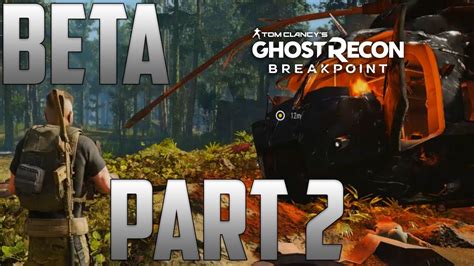 Ghost Recon Breakpoint Beta Part 2 Youtube