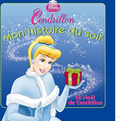 Amazonfr Le Noël De Cendrillon Mon Histoire Du Soir Disney Walt
