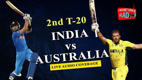 Live India Vs Australia Live Score 2nd T 20 Match Youtube