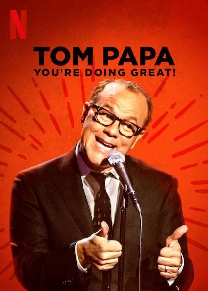 Click on the different category headings to find out more and change our default settings. Tom Papa: You're Doing Great! (2020) - FilmAffinity